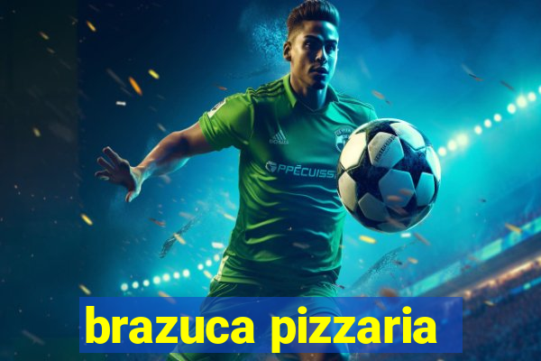 brazuca pizzaria